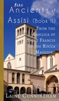 Ancients of Assisi II: A Travel Photo Art Book 1946732478 Book Cover