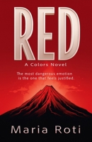 RED: The most dangerous emotion is the one that feels justified (Colors) B0GQPRLY72 Book Cover