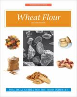 Wheat Flour (Eagan Press Ingredient Handbook Series) 189112725X Book Cover