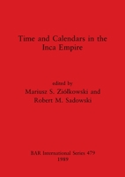 Time and Calendars in the Inca Empire 0860546160 Book Cover