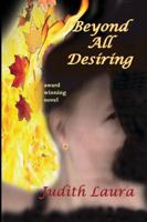 Beyond All Desiring 0982819749 Book Cover