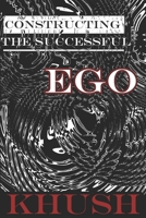 Constructing The Successful Ego 1706965516 Book Cover