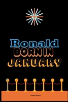 Ronald Born In January: An Appreciation Gift - Gift for Men/Boys, Unique Present (Personalised Name Notebook For Men/Boys) 1653265361 Book Cover