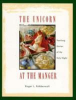 The Unicorn at the Manger: Yearlong Stories of the Holy Night 082981146X Book Cover