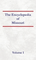 Encyclopedia of Missouri - Volume 1 B0DPJGKLY6 Book Cover