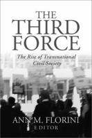 The Third Force: The Rise of Transnational Civil Society 0870031805 Book Cover