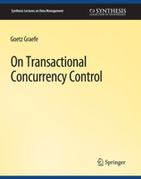 On Transactional Concurrency Control (Synthesis Lectures on Data Management) 303100745X Book Cover