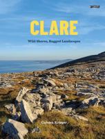 Clare : Wild Shores, Rugged Landscapes 1788496108 Book Cover