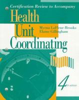 Certification Review to Accompany Health Unit Coordinating 0721672833 Book Cover