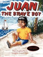 Juan the Brave Boy 0983477213 Book Cover