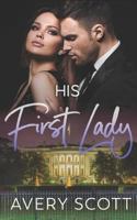 His First Lady 1795726571 Book Cover
