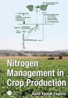 Nitrogen Management in Crop Production 1138034169 Book Cover