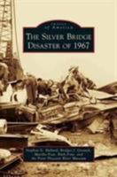 The Silver Bridge Disaster of 1967 (Images of America: West Virginia) 0738592781 Book Cover