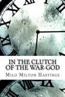 In the Clutch of the War-God Illustrated 1544085877 Book Cover