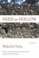Heed the Hollow: Poems 1644450097 Book Cover
