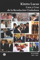 Cara y Cruz de la Revolución Ciudadana: ECUADOR 2007-2017 (Spanish Edition) B0884B516T Book Cover