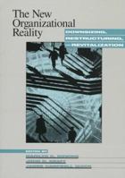 The New Organizational Reality: Downsizing, Restructuring, and Revitalization 155798462X Book Cover