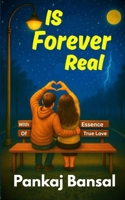 Is Forever Real: With essence of True love B0F939N4P6 Book Cover