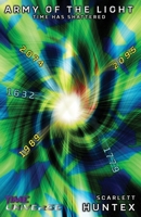 Army of the Light: Time has Shattered (Traveling Through Time Story ARC) B0H1C41DHT Book Cover