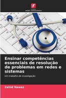 Ensinar competências essenciais de resolução de problemas em redes e sistemas (Portuguese Edition) 6202216557 Book Cover
