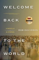 Welcome Back to the World: A Novella & Stories 1960329480 Book Cover
