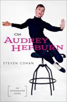 On Audrey Hepburn: An Opinionated Guide 0197668283 Book Cover