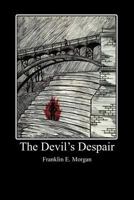 The Devil’s Despair 1477145834 Book Cover