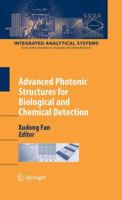 Advanced Photonic Structures for Biological and Chemical Detection 1461424429 Book Cover