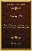 Memoir V2: Select Thoughts And Sermons Of The Late Rev. Edward Payson 1163129712 Book Cover