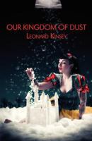 Our Kingdom of Dust 0985470607 Book Cover