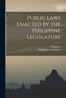 Public Laws Enacted by the Philippine Legislature 1018153314 Book Cover
