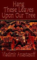 Hang these leaves upon our tree 075961704X Book Cover