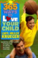 365 Ways to Love Your Child 1578660114 Book Cover