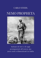 Nemo Propheta: Italiani di successo all'estero ma sconosciuti o dimenticati in Italia 1326194356 Book Cover
