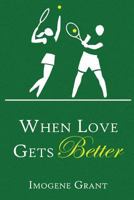When Love Gets Better 1947191683 Book Cover