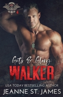 Guts & Glory: Walker 1703736354 Book Cover