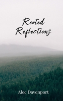 Rooted Reflections 1805672444 Book Cover