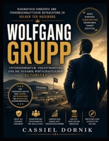 Biografisch fundierte und führungsanalytische Betrachtung zu Volker ter Haseborg’s Wolfgang Grupp: Unternehmertum, Verantwortung und die Dynamik wirtschaftlicher Autorität (German Edition) B0GZJ23KY2 Book Cover