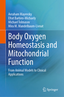 Body Oxygen Homeostasis and Mitochondrial Function: From Animal Models to Clinical Applications 3031941128 Book Cover