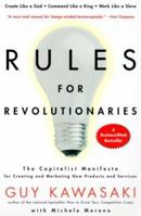 Rules For Revolutionaries: The Capitalist Manifesto for Creating and Marketing New Products and Services 0887309968 Book Cover