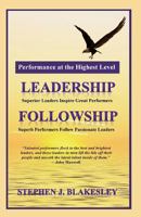 Performance at the Highest Level: Leadership=followship 1482310902 Book Cover