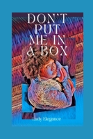 Don't put me in a box B0B3K746F2 Book Cover