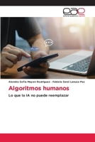 Algoritmos humanos (Spanish Edition) 6209231535 Book Cover