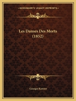 Les Danses Des Morts (1852) 1167664310 Book Cover