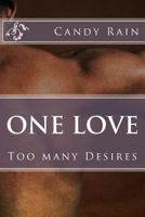 One Love: Too many Desires 1492224847 Book Cover