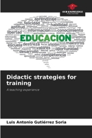 Didactic strategies for training: A teaching experience 6207664841 Book Cover