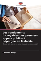Les rendements incroyables des premiers appels publics à l'épargne en Malaisie (French Edition) 6207762258 Book Cover