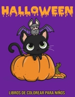 Halloween : Libros De Colorear Para Niños: Libros Halloween (Spanish Edition) B08JF6HTDS Book Cover