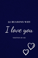 52 Simple Reasons Why I Love You: 52 Simple Reasons Why I Love You52 Things I Love About You, Fill in The Blank Prompt Notebook | The Perfect Costumized Valentine's Day Gift For You're Beloved One. 1659120780 Book Cover