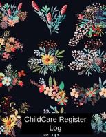 Childcare Register Log: Large 8.5 Inches by 11 Inches Log Book for Boys and Girls. Track the Attendance of Children at Your Facility Paperback - April 08, 2018 1987655184 Book Cover